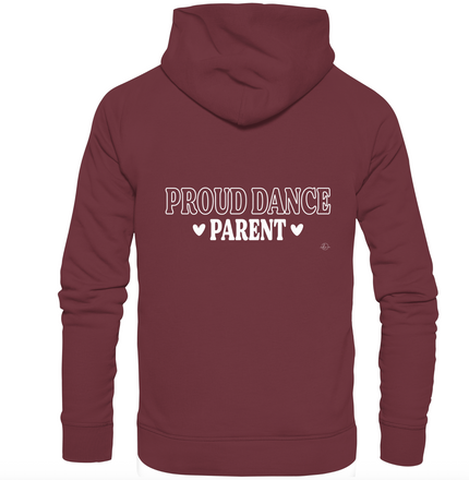 Dance Parent Hoodie  - Organic Fashion Hoodie