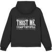 Hip Hop Hoodie - Trust me I can't sit still  - Unisex - Tanz Hoodie
