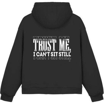 Hip Hop Hoodie - Trust me I can't sit still  - Unisex - Tanz Hoodie