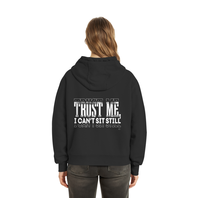 Hip Hop Hoodie - Trust me I can't sit still  - Unisex - Tanz Hoodie