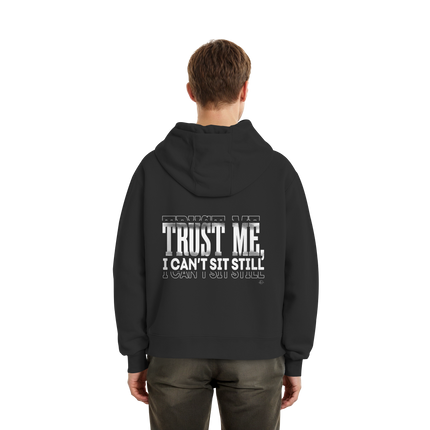 Hip Hop Hoodie - Trust me I can't sit still  - Unisex - Tanz Hoodie