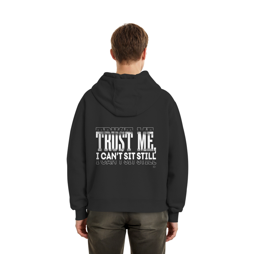 Hip Hop Hoodie - Trust me I can't sit still  - Unisex - Tanz Hoodie