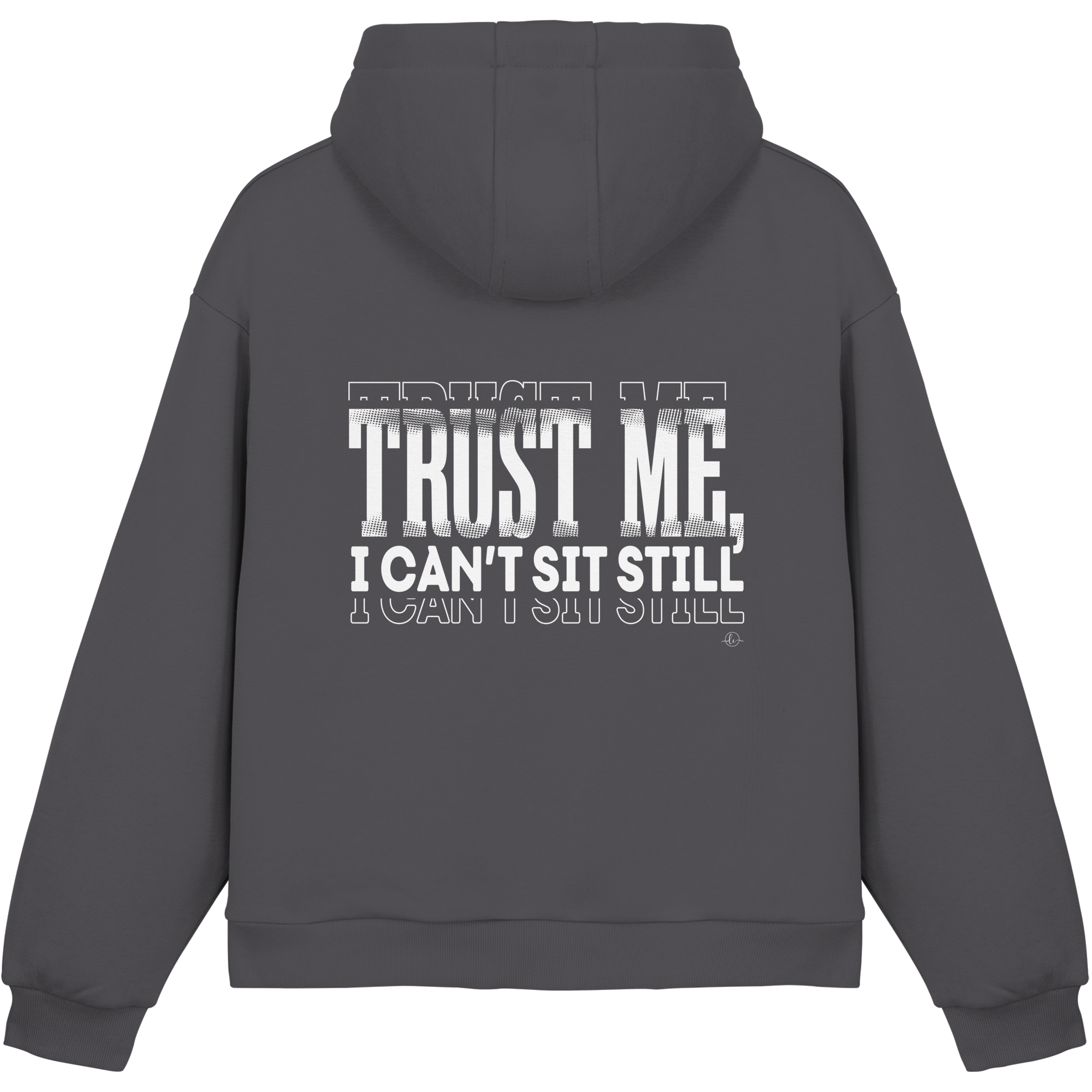 Hip Hop Hoodie - Trust me I can't sit still  - Unisex - Tanz Hoodie