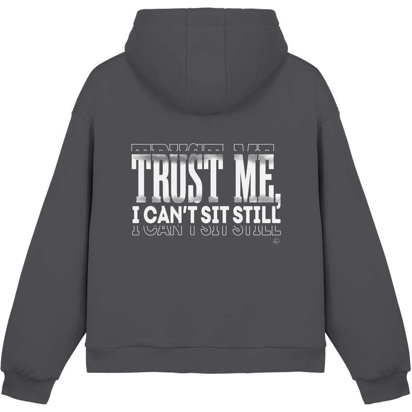 Hip Hop Hoodie - Trust me I can't sit still  - Unisex - Tanz Hoodie