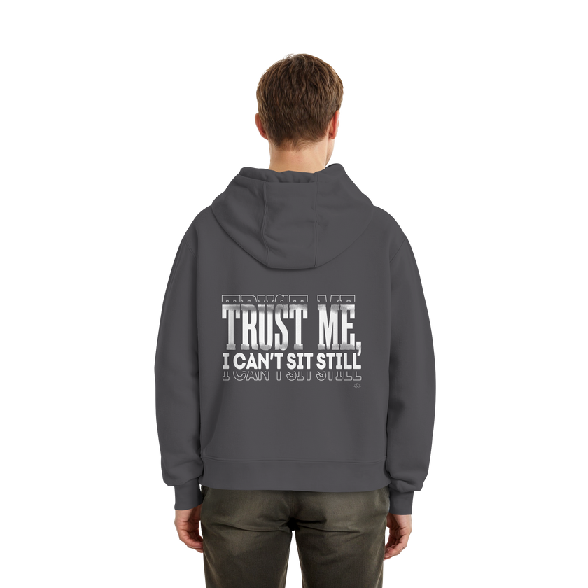 Hip Hop Hoodie - Trust me I can't sit still  - Unisex - Tanz Hoodie