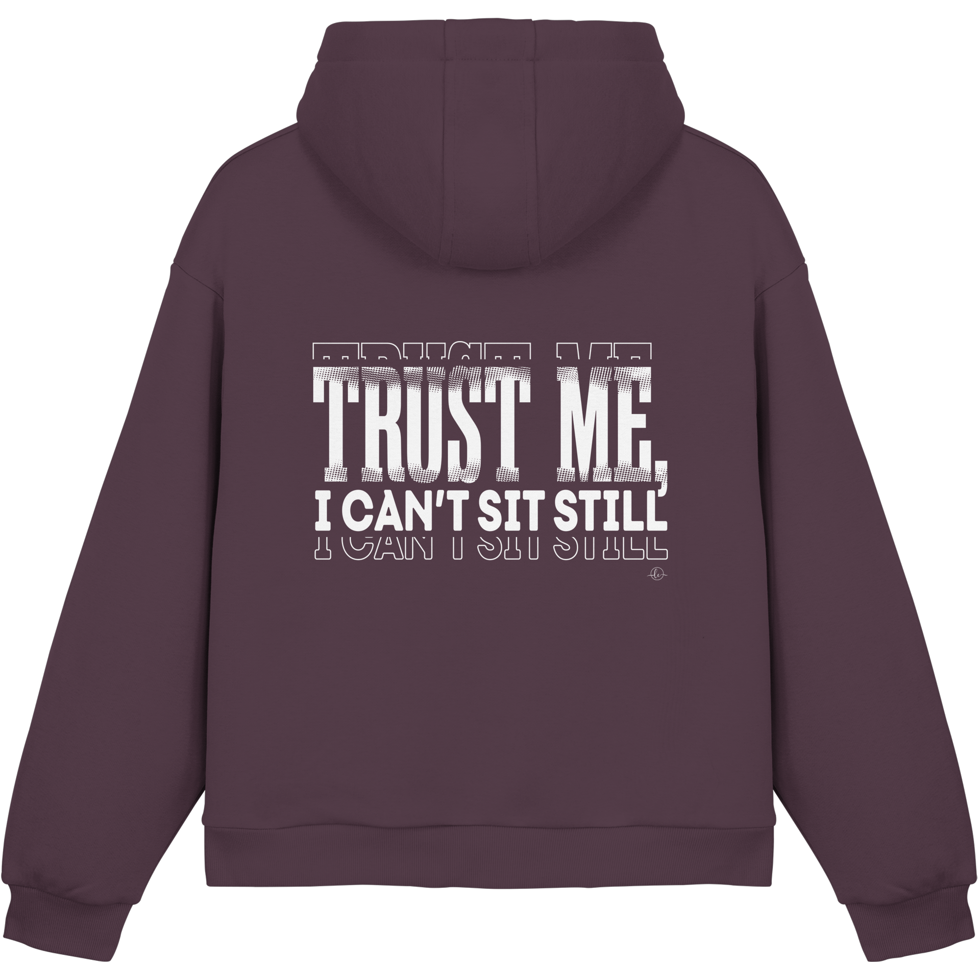 Hip Hop Hoodie - Trust me I can't sit still  - Unisex - Tanz Hoodie