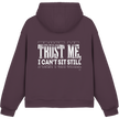 Hip Hop Hoodie - Trust me I can't sit still  - Unisex - Tanz Hoodie