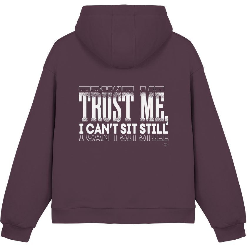 Hip Hop Hoodie - Trust me I can't sit still  - Unisex - Tanz Hoodie