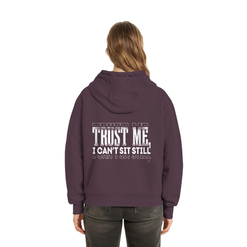 Hip Hop Hoodie - Trust me I can't sit still  - Unisex - Tanz Hoodie