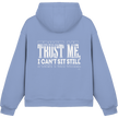 Hip Hop Hoodie - Trust me I can't sit still  - Unisex - Tanz Hoodie