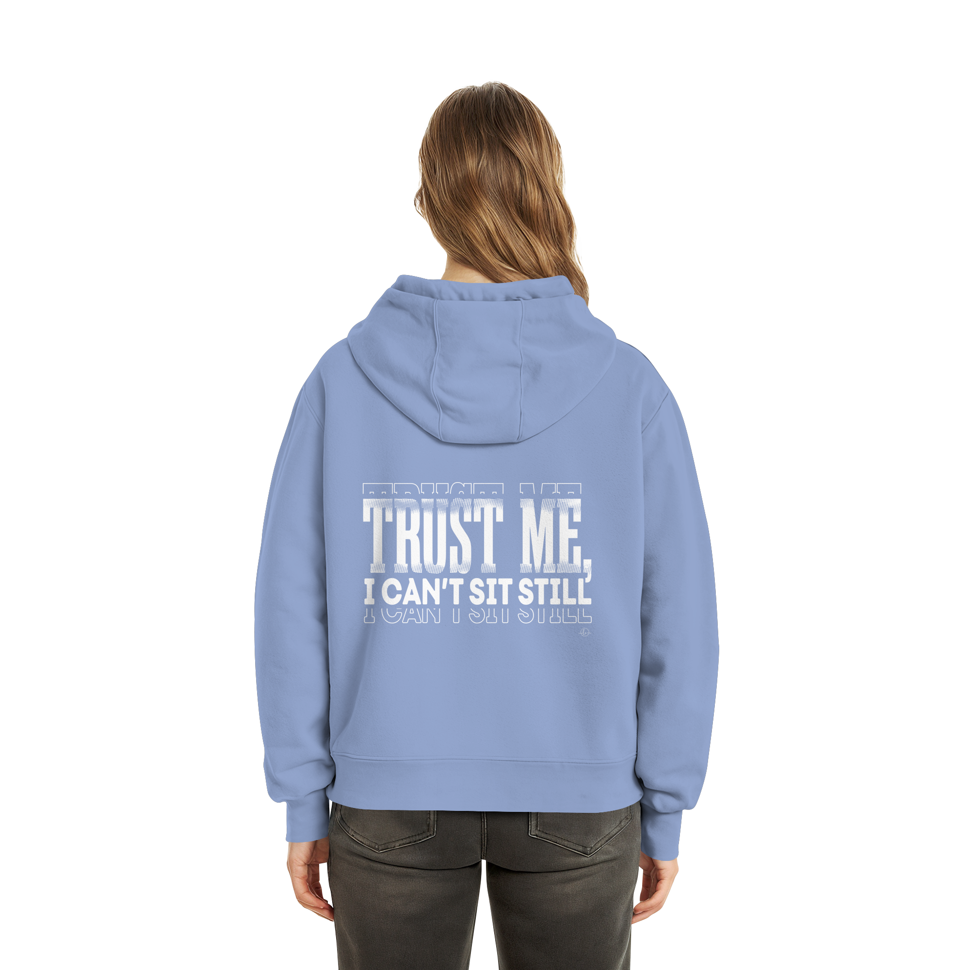 Hip Hop Hoodie - Trust me I can't sit still  - Unisex - Tanz Hoodie