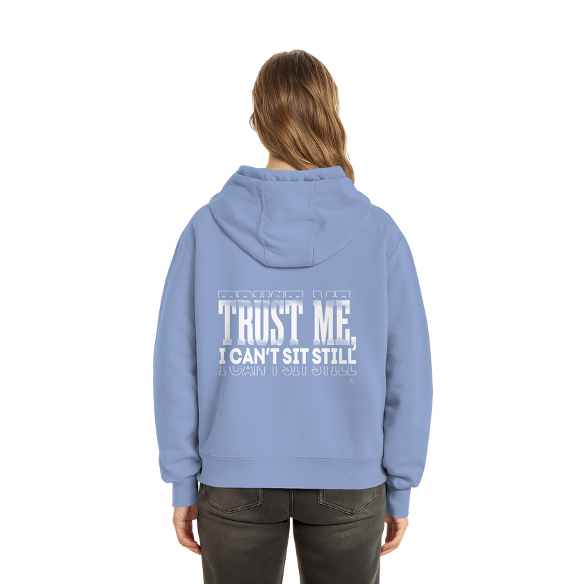 Hip Hop Hoodie - Trust me I can't sit still  - Unisex - Tanz Hoodie