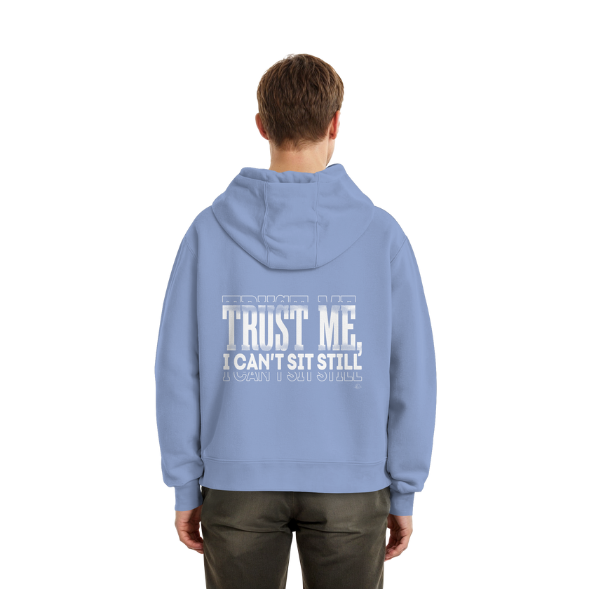 Hip Hop Hoodie - Trust me I can't sit still  - Unisex - Tanz Hoodie
