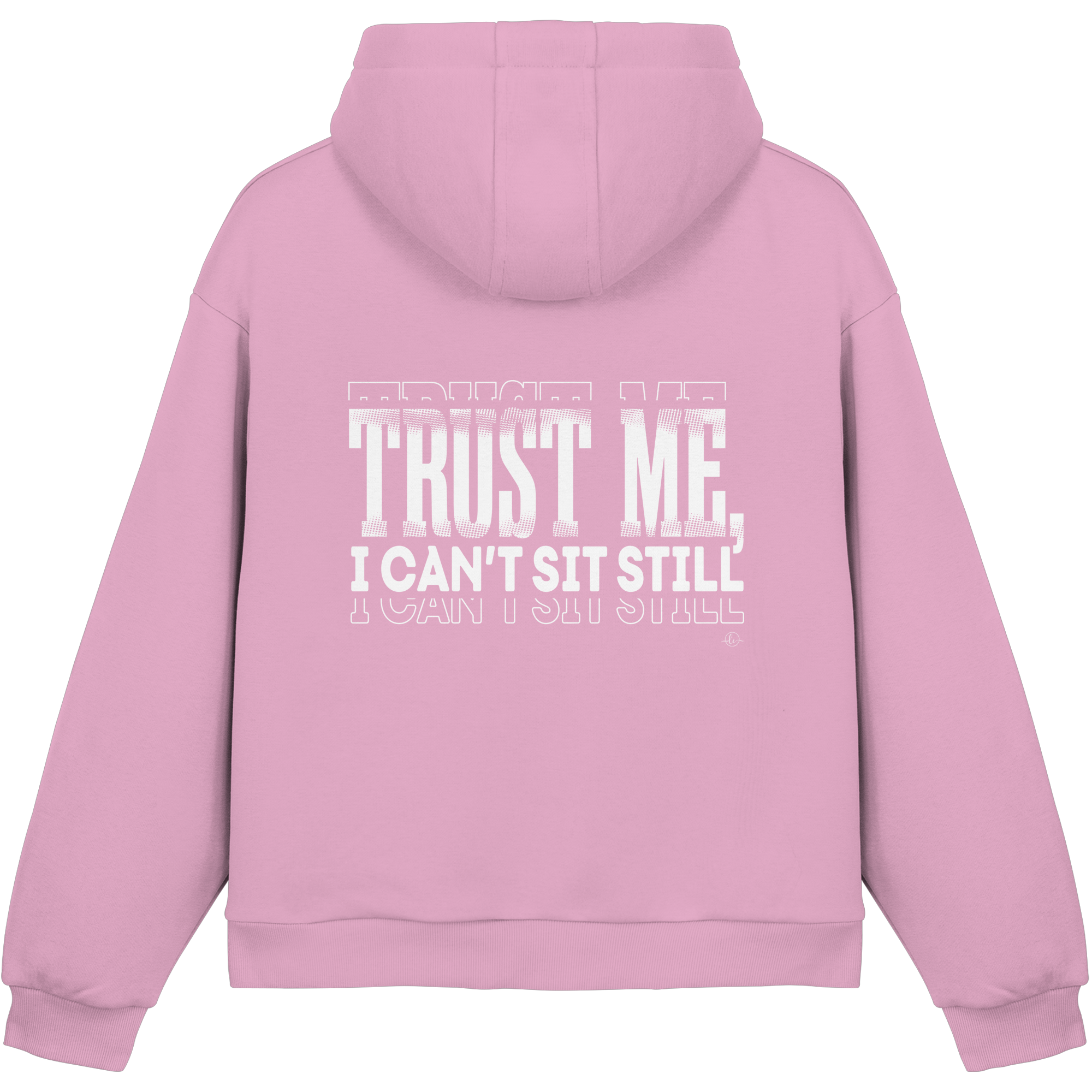 Hip Hop Hoodie - Trust me I can't sit still  - Unisex - Tanz Hoodie