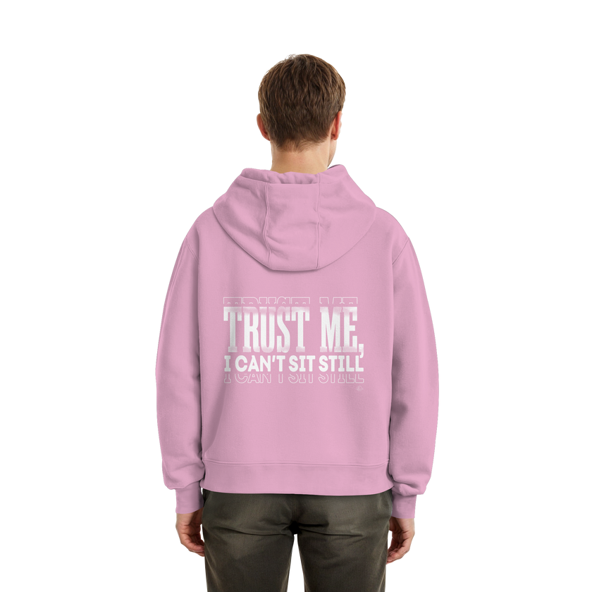 Hip Hop Hoodie - Trust me I can't sit still  - Unisex - Tanz Hoodie