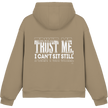 Hip Hop Hoodie - Trust me I can't sit still  - Unisex - Tanz Hoodie