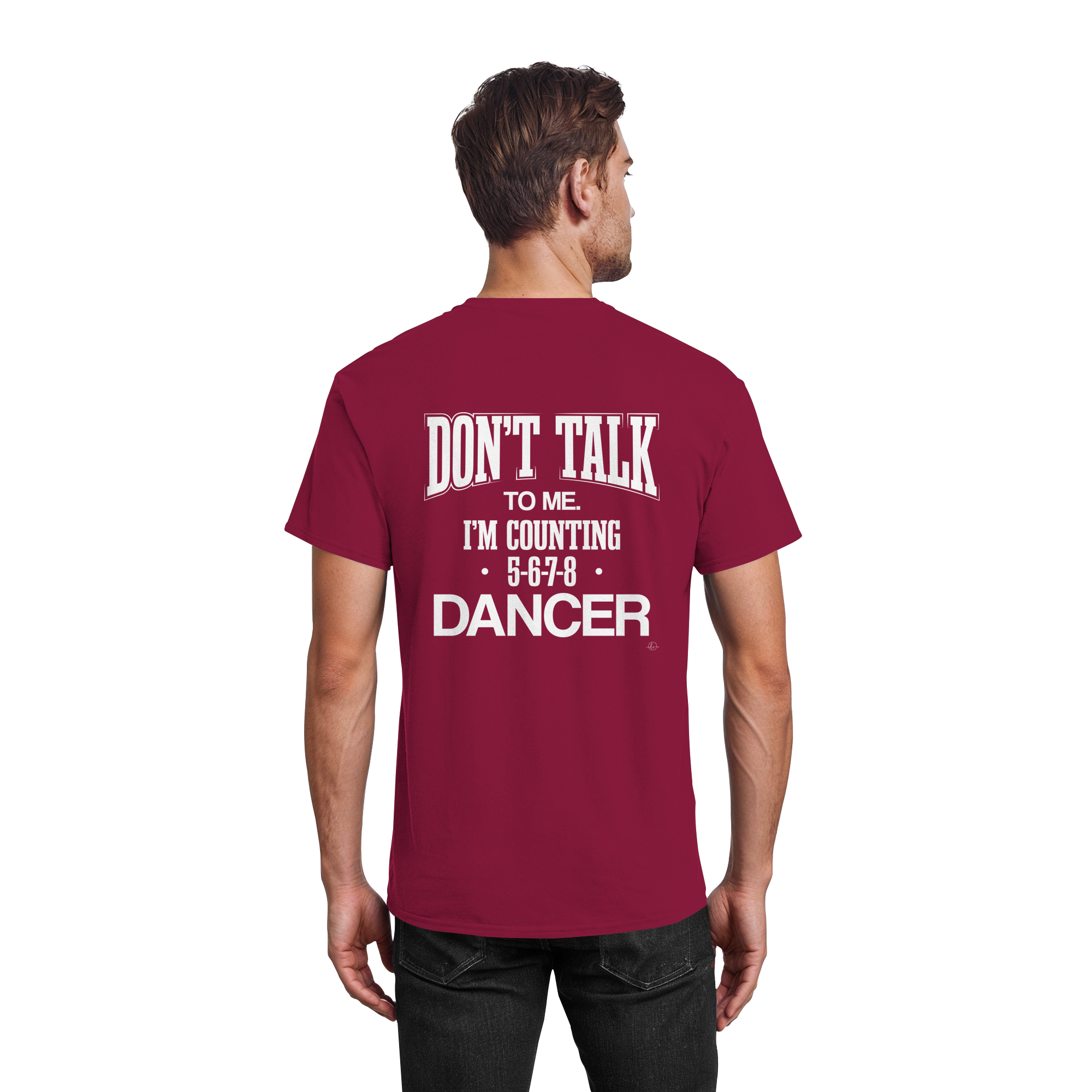 Dancer T-shirt - Don't talk to me I am counting 5,6,7,8 - Unisex - Tanz T-shirt