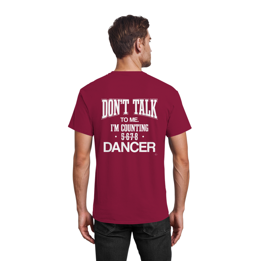 Dancer T-shirt - Don't talk to me I am counting 5,6,7,8 - Unisex - Tanz T-shirt