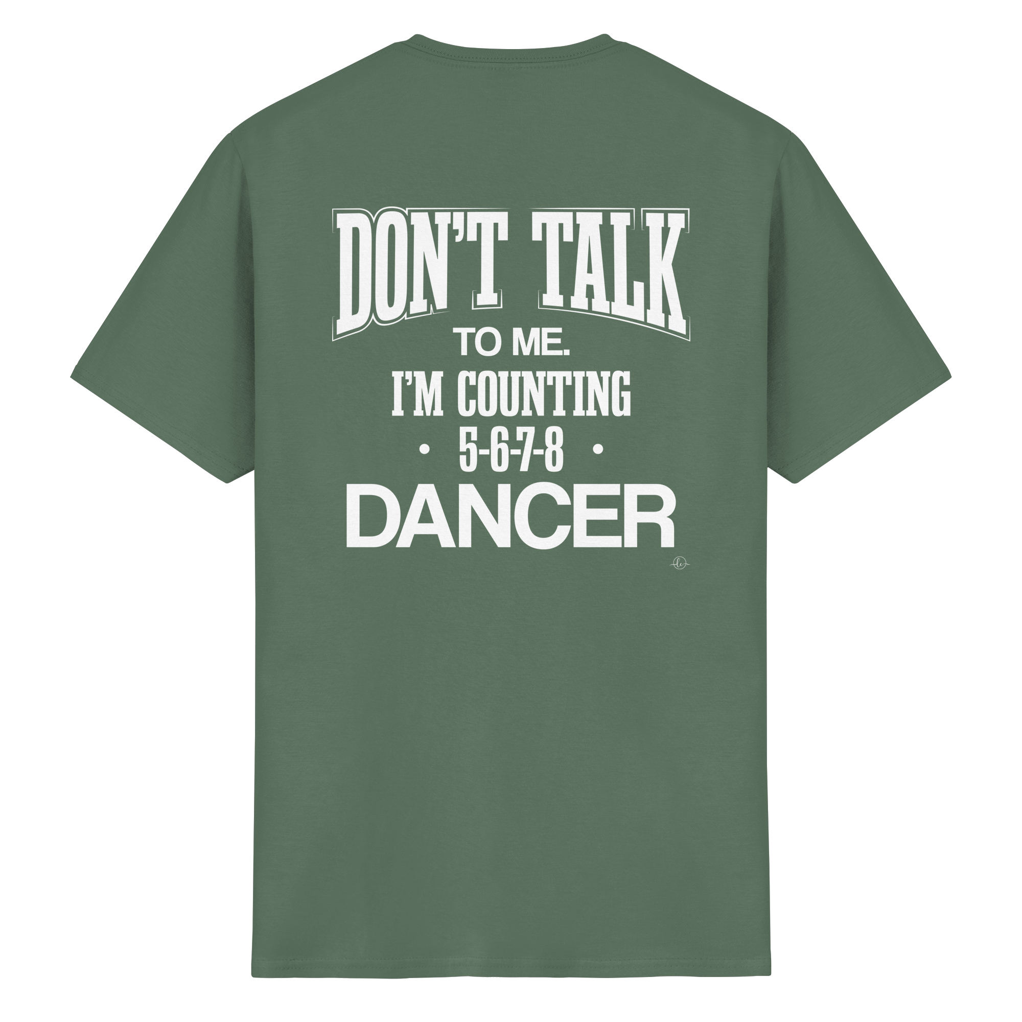 Dancer T-shirt - Don't talk to me I am counting 5,6,7,8 - Unisex - Tanz T-shirt