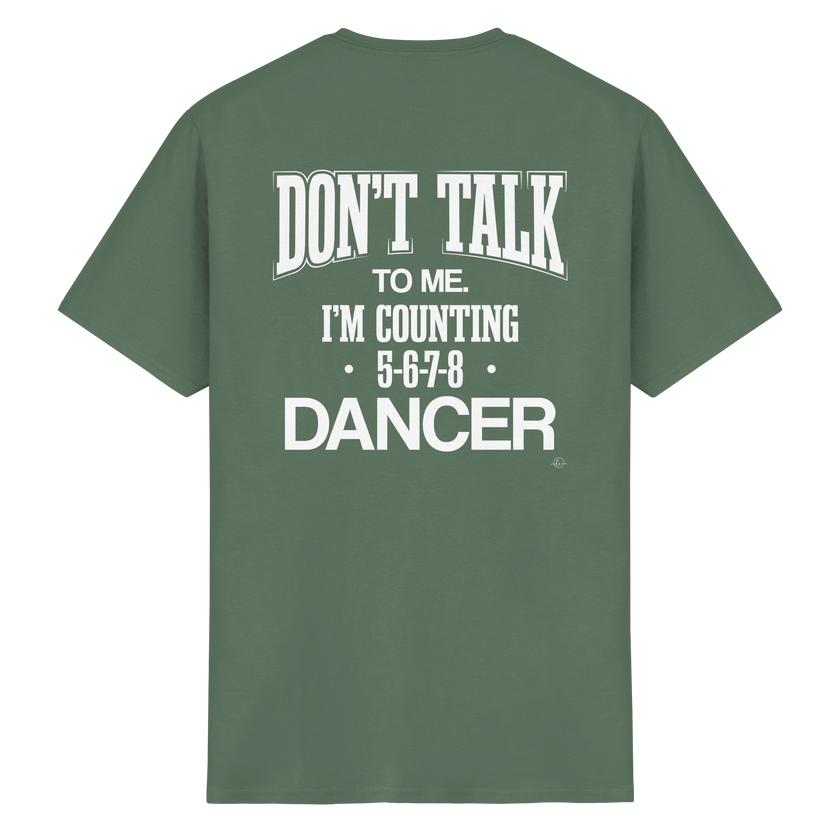 Dancer T-shirt - Don't talk to me I am counting 5,6,7,8 - Unisex - Tanz T-shirt