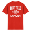 Dancer T-shirt - Don't talk to me I am counting 5,6,7,8 - Unisex - Tanz T-shirt