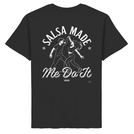 Salsa T-shirt - Salsa made me do it - Unisex - Tanz T-shirt