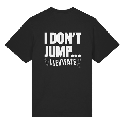 Ballet T-shirt - I don't jump... I levitate - Unisex - Tanz T-shirt