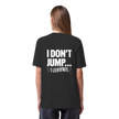 Ballet T-shirt - I don't jump... I levitate - Unisex - Tanz T-shirt