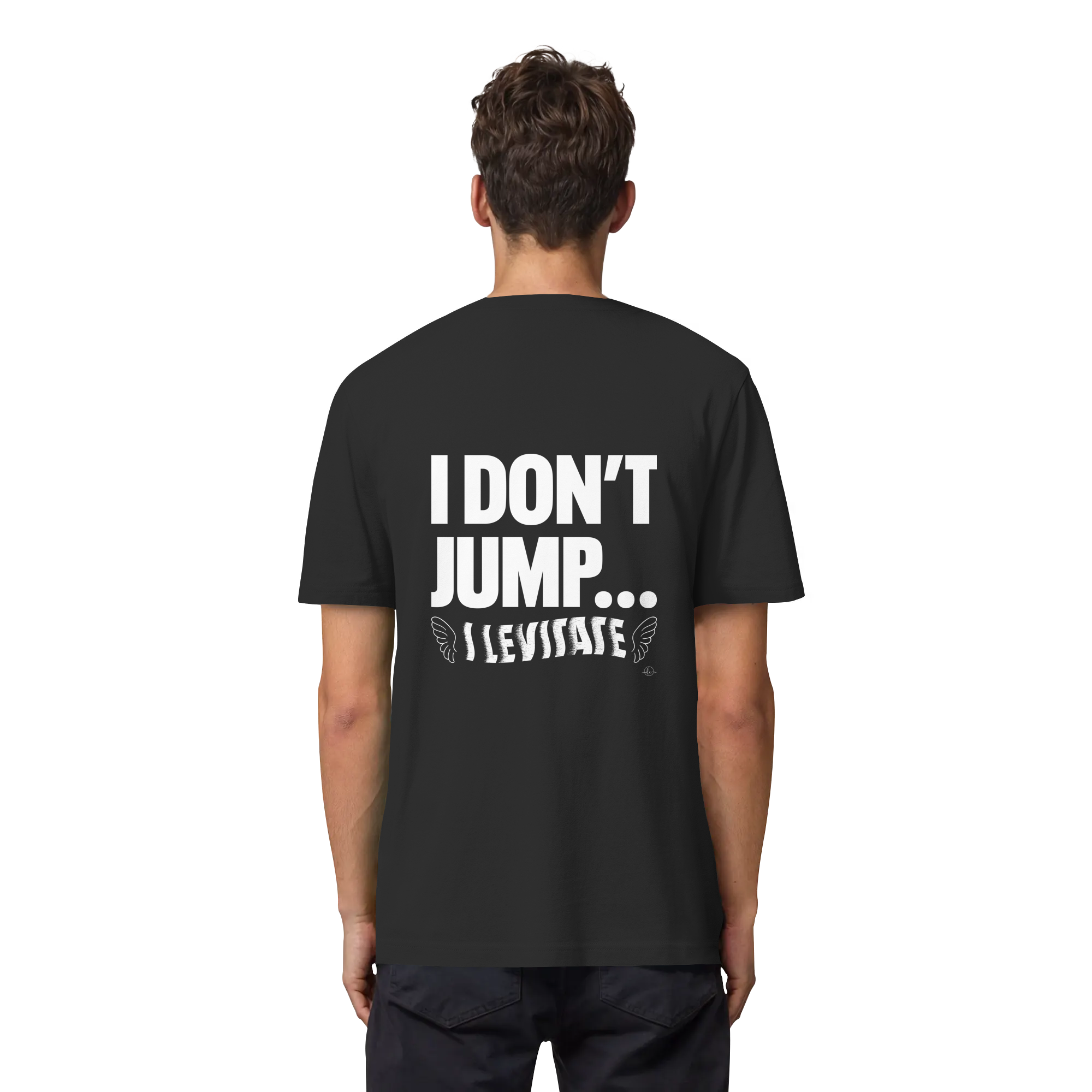 Ballet T-shirt - I don't jump... I levitate - Unisex - Tanz T-shirt