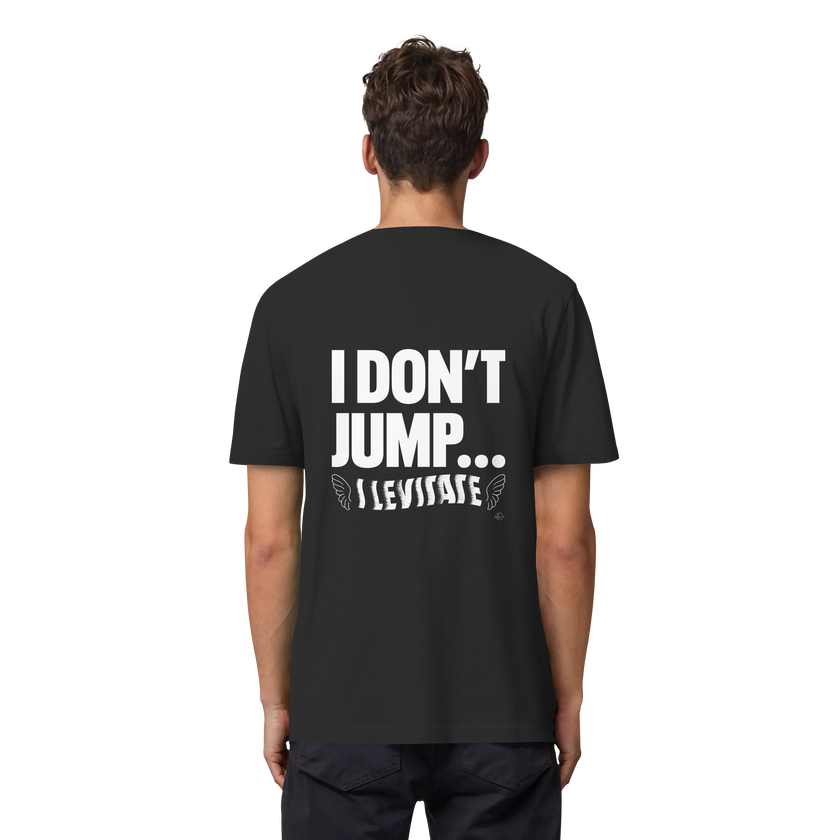 Ballet T-shirt - I don't jump... I levitate - Unisex - Tanz T-shirt