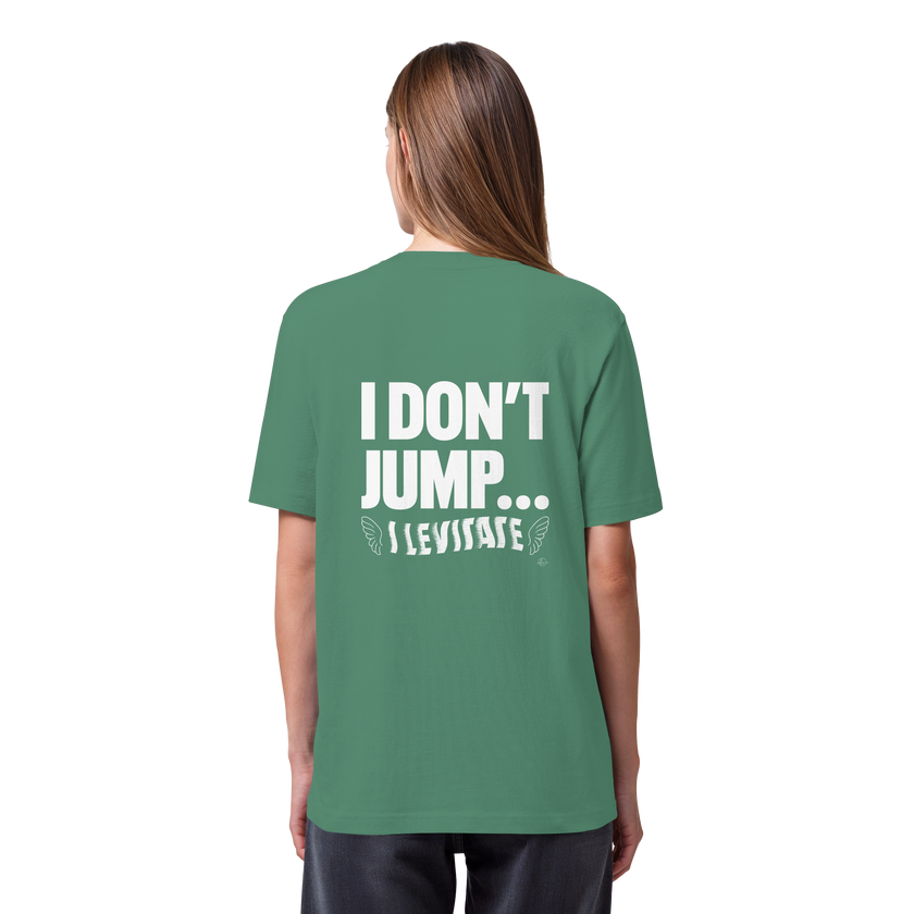 Ballet T-shirt - I don't jump... I levitate - Unisex - Tanz T-shirt