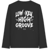 Hip Hop Long sleeve - Low Key High Groove  - Unisex - Tanz Long sleeve