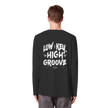 Hip Hop Long sleeve - Low Key High Groove  - Unisex - Tanz Long sleeve