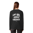 Hip Hop Long sleeve - Low Key High Groove  - Unisex - Tanz Long sleeve