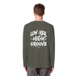 Hip Hop Long sleeve - Low Key High Groove  - Unisex - Tanz Long sleeve