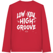 Hip Hop Long sleeve - Low Key High Groove  - Unisex - Tanz Long sleeve