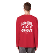 Hip Hop Long sleeve - Low Key High Groove  - Unisex - Tanz Long sleeve
