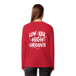 Hip Hop Long sleeve - Low Key High Groove  - Unisex - Tanz Long sleeve