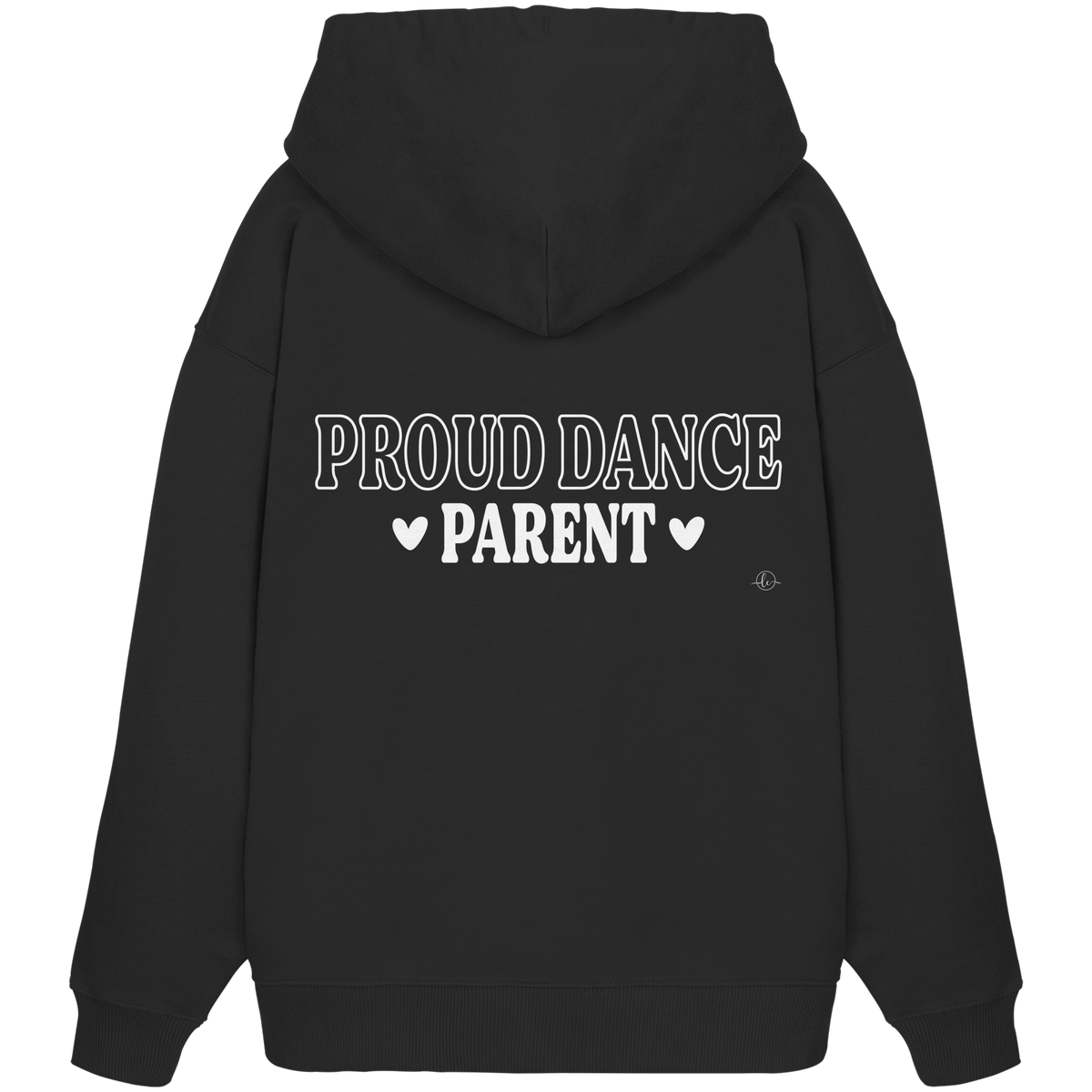 Dance Parent Hoodie  - Oversize Hoodie