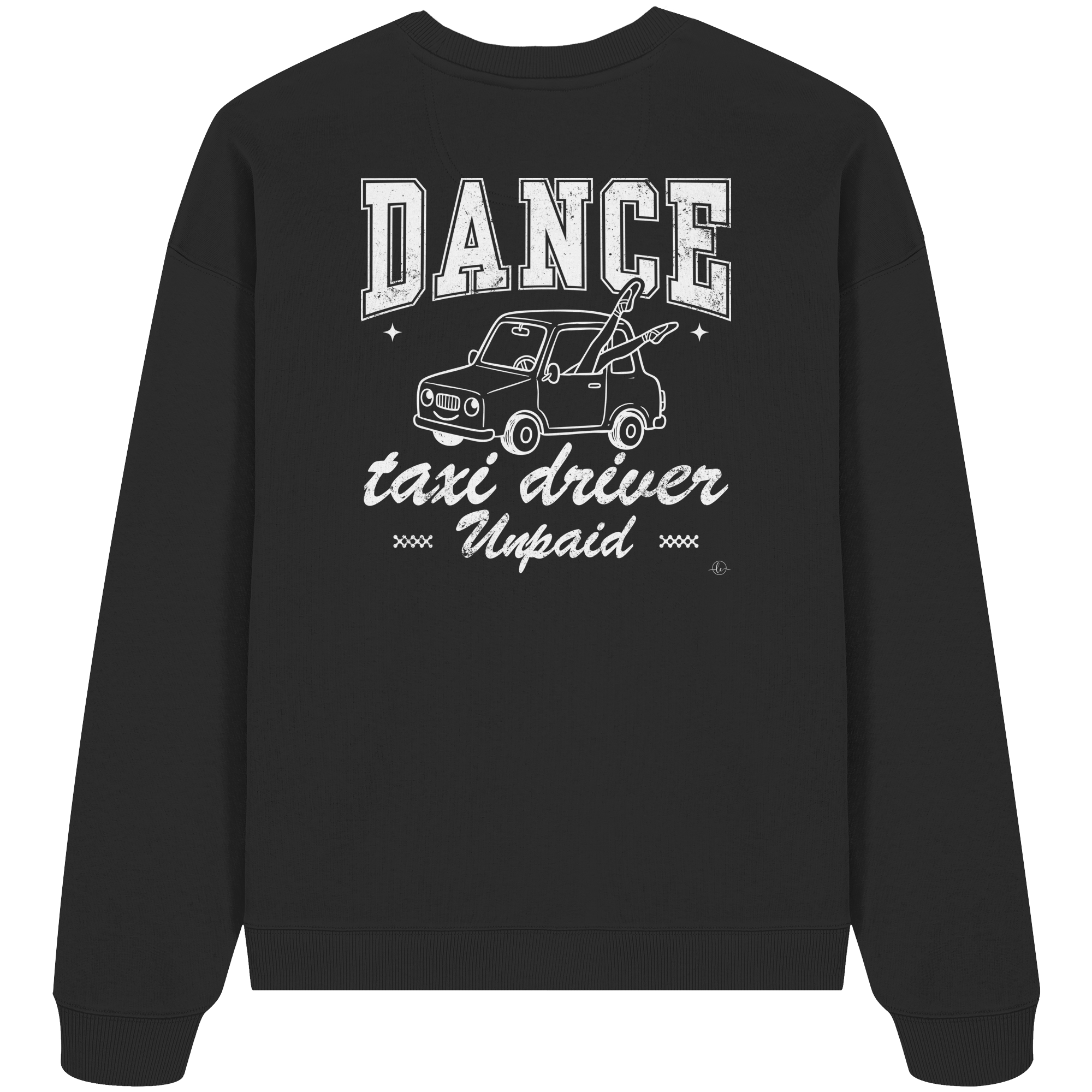 Parents Sweatshirt - Taxi driver unpaid - Unisex - Tanz Sweatshirt