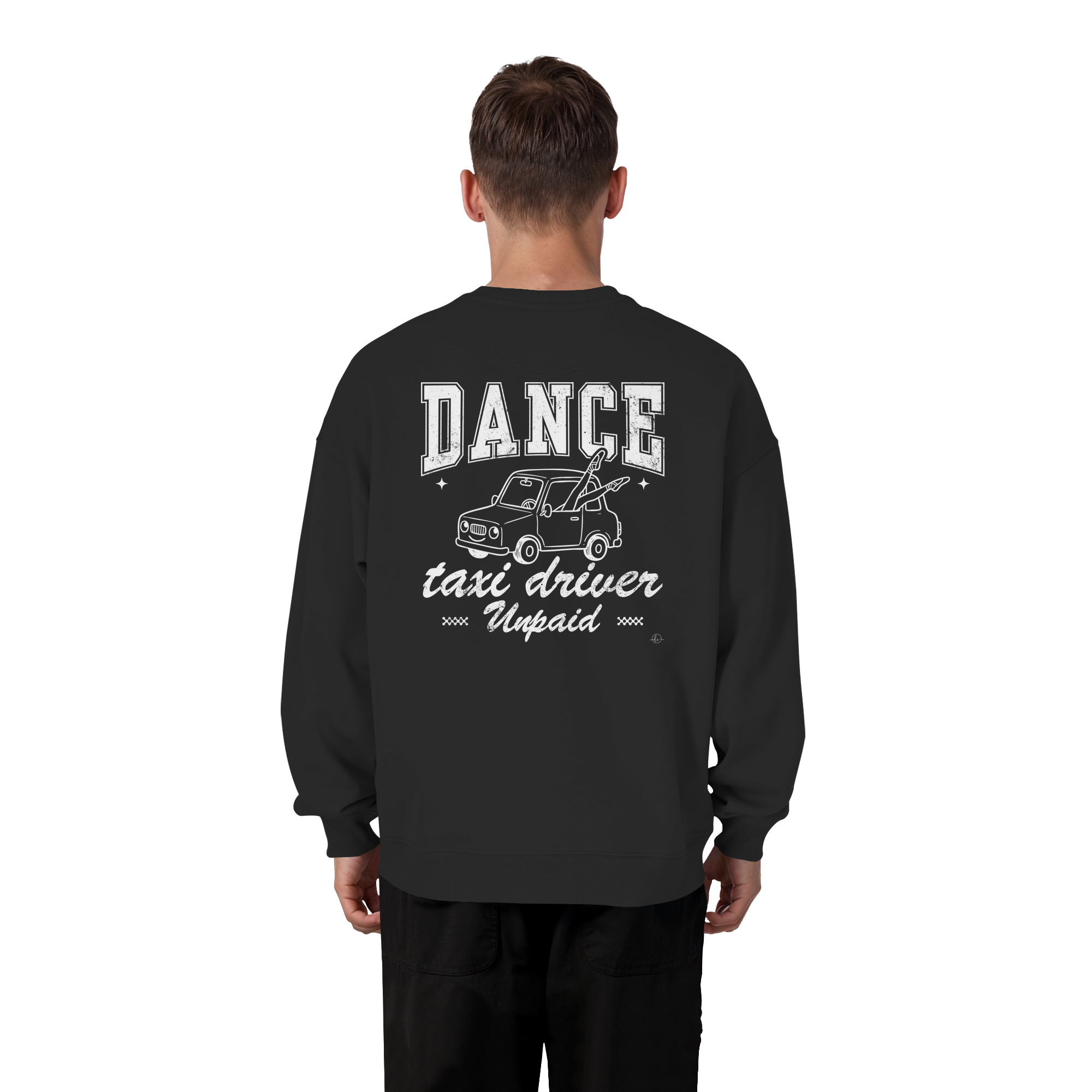 Parents Sweatshirt - Taxi driver unpaid - Unisex - Tanz Sweatshirt