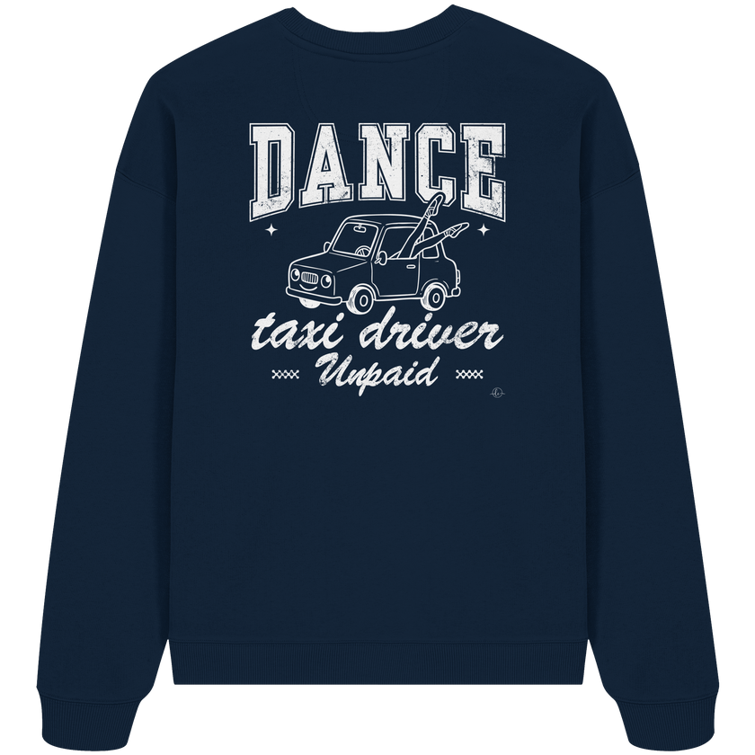 Parents Sweatshirt - Taxi driver unpaid - Unisex - Tanz Sweatshirt