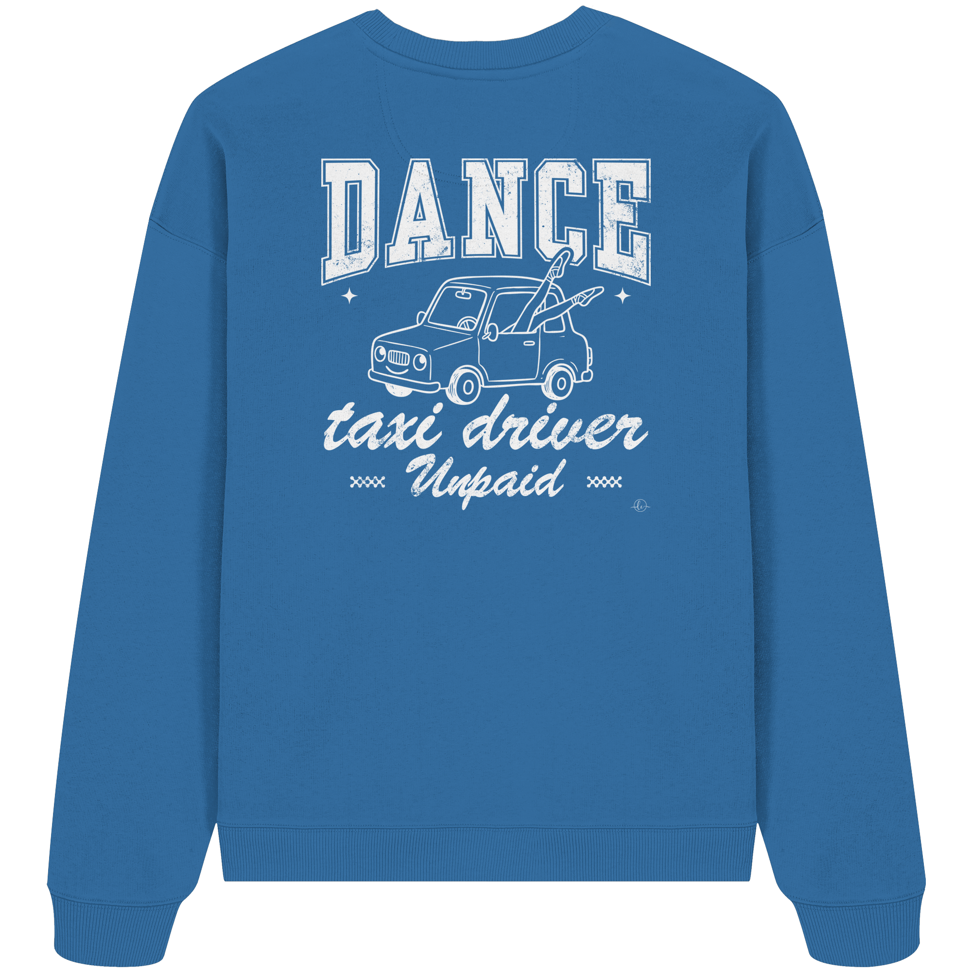 Parents Sweatshirt - Taxi driver unpaid - Unisex - Tanz Sweatshirt