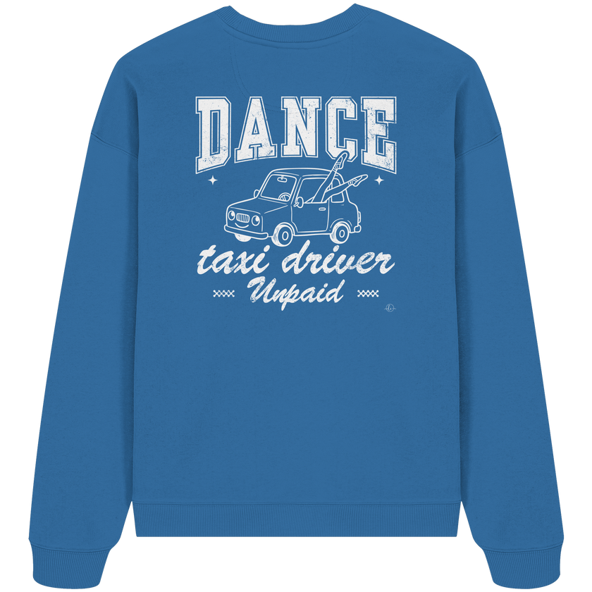 Parents Sweatshirt - Taxi driver unpaid - Unisex - Tanz Sweatshirt