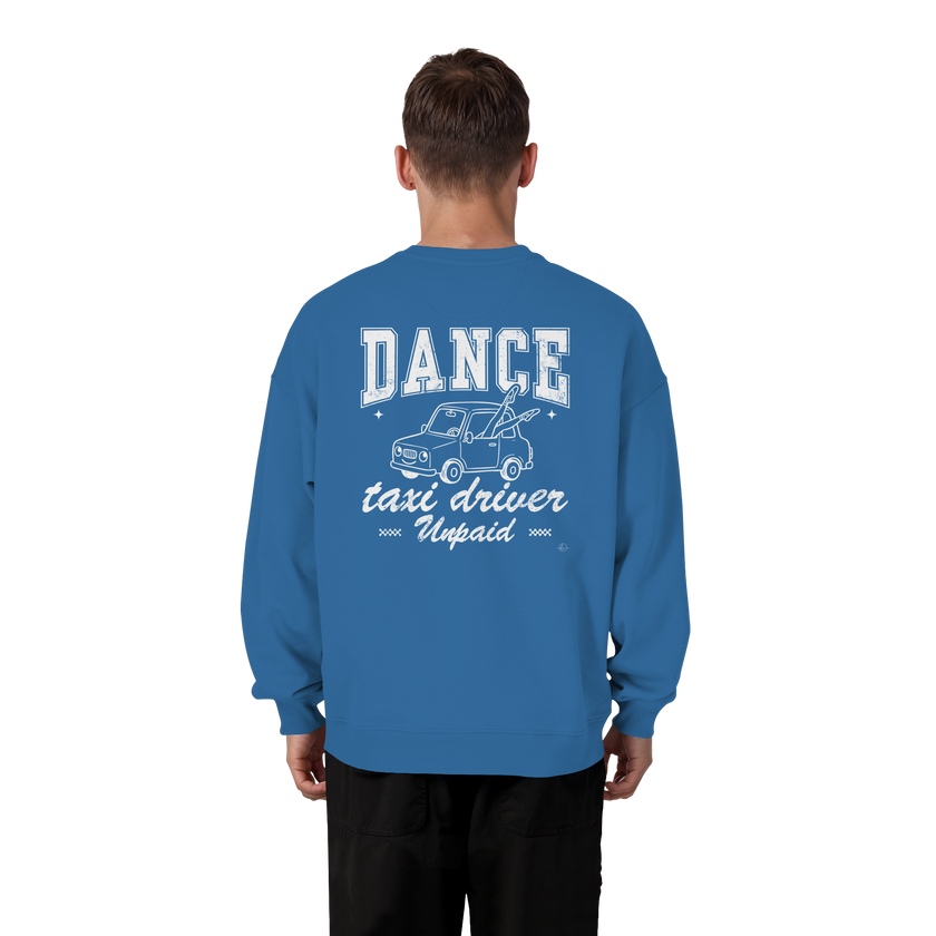 Parents Sweatshirt - Taxi driver unpaid - Unisex - Tanz Sweatshirt