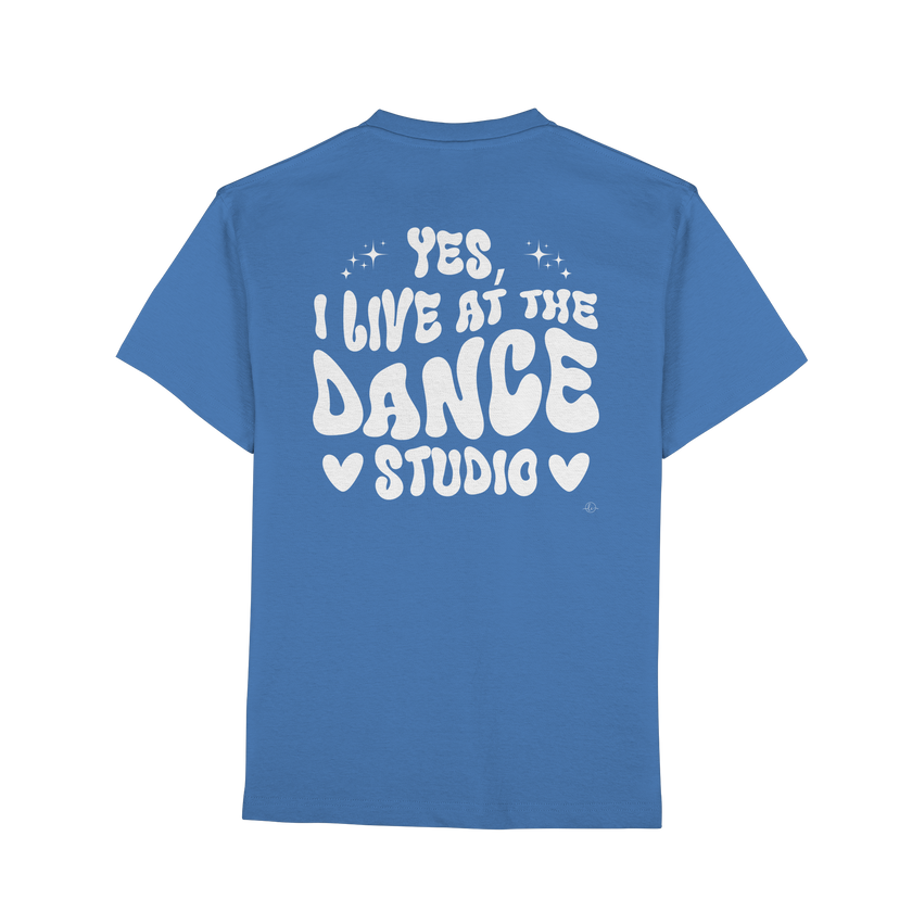 Dancer T-shirt - Yes I live at the dance studio - Unisex - Tanz T-shirt