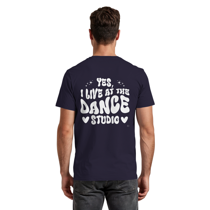 Dancer T-shirt - Yes I live at the dance studio - Unisex - Tanz T-shirt
