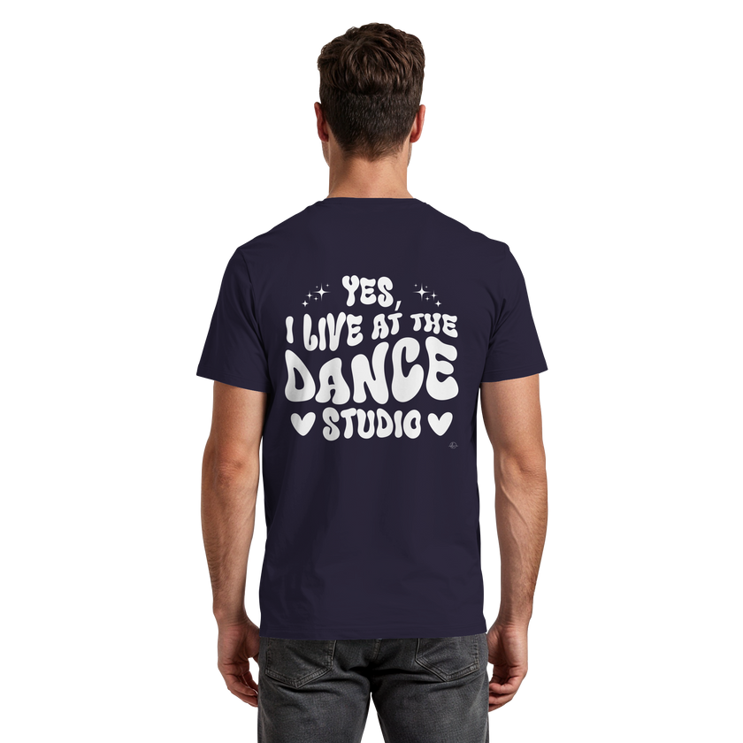 Dancer T-shirt - Yes I live at the dance studio - Unisex - Tanz T-shirt