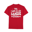 Dancer T-shirt - Yes I live at the dance studio - Unisex - Tanz T-shirt