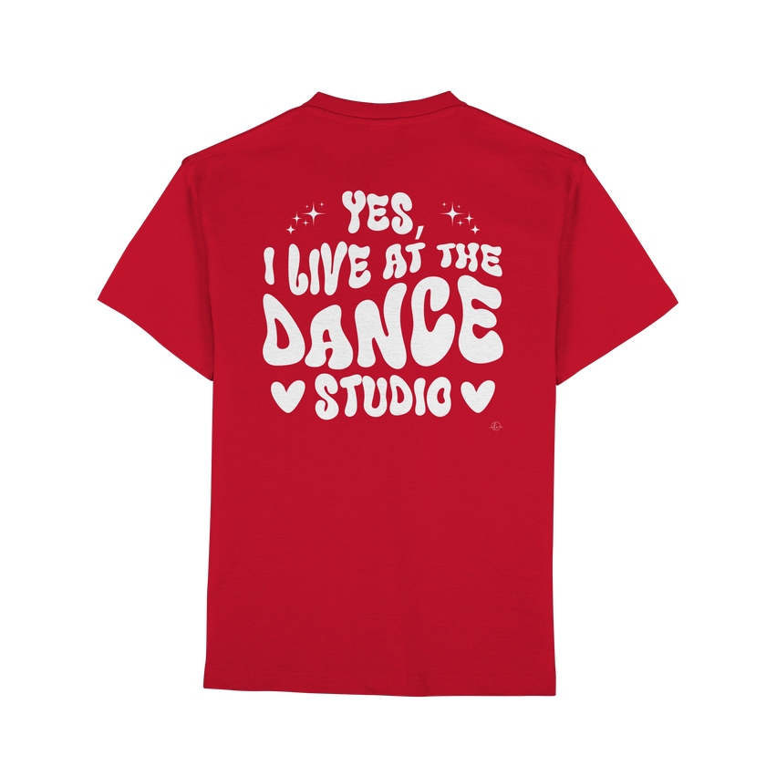 Dancer T-shirt - Yes I live at the dance studio - Unisex - Tanz T-shirt